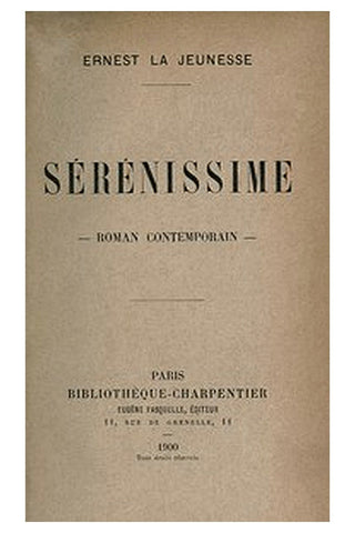 Sérénissime: roman contemporain