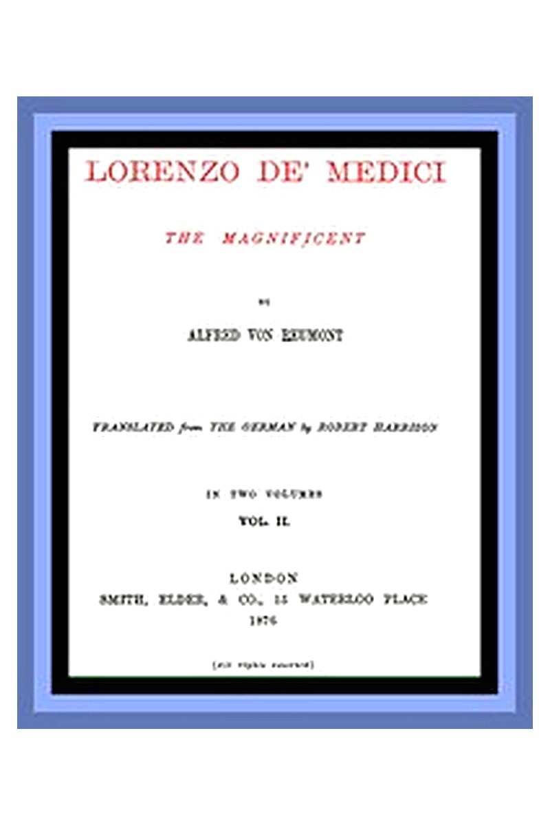 Lorenzo de' Medici, the Magnificent (vol. 2 of 2)