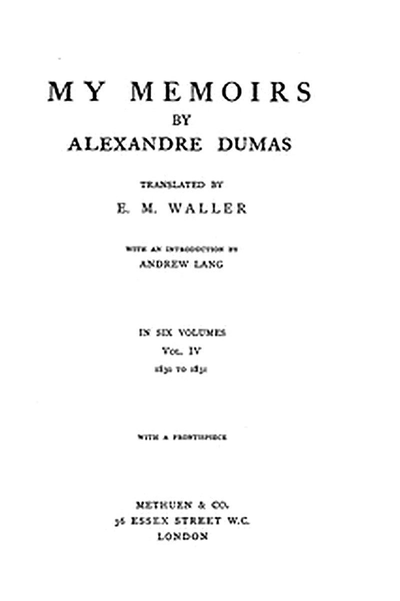 My Memoirs, Vol. IV, 1830 to 1831