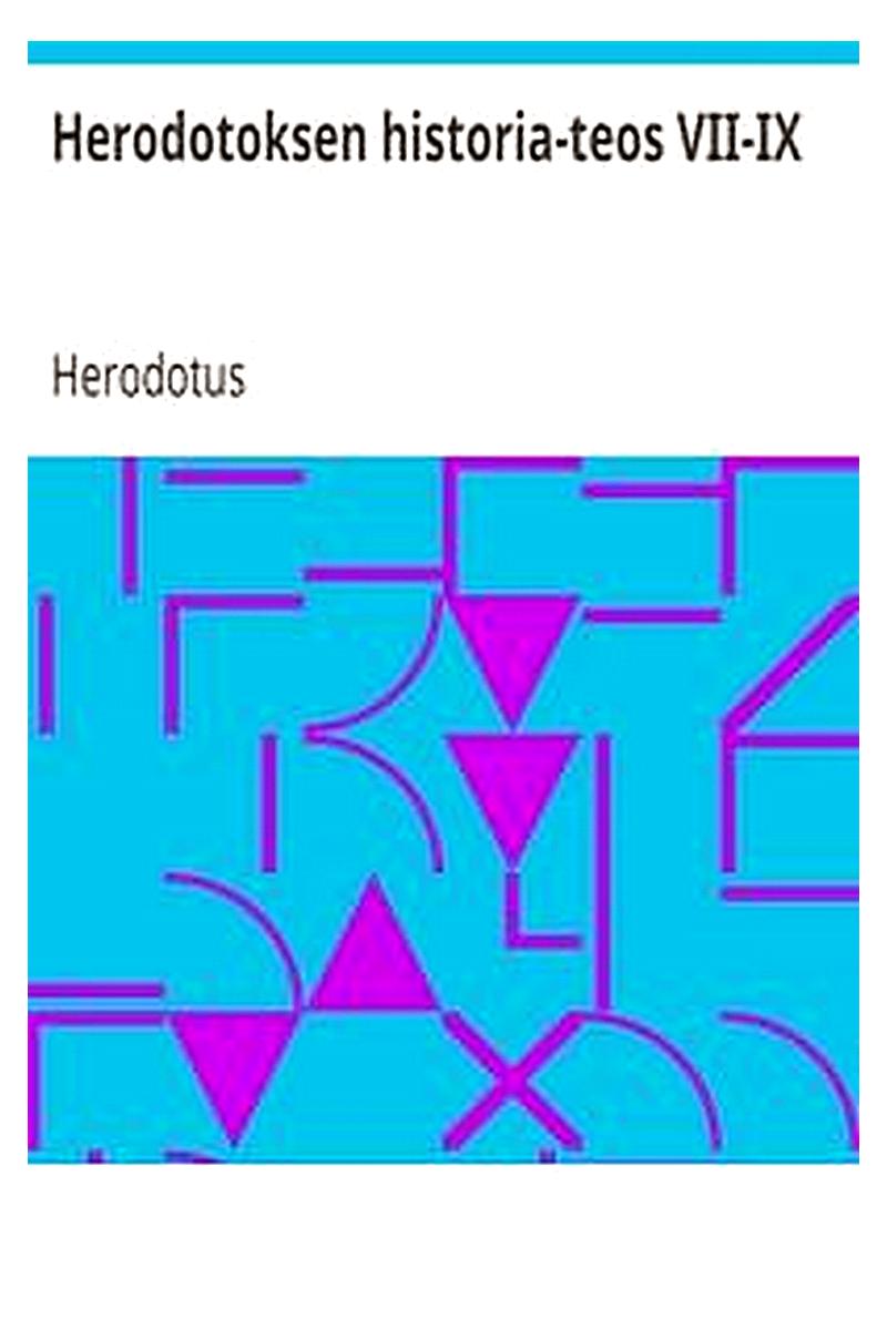 Herodotoksen historia-teos VII-IX