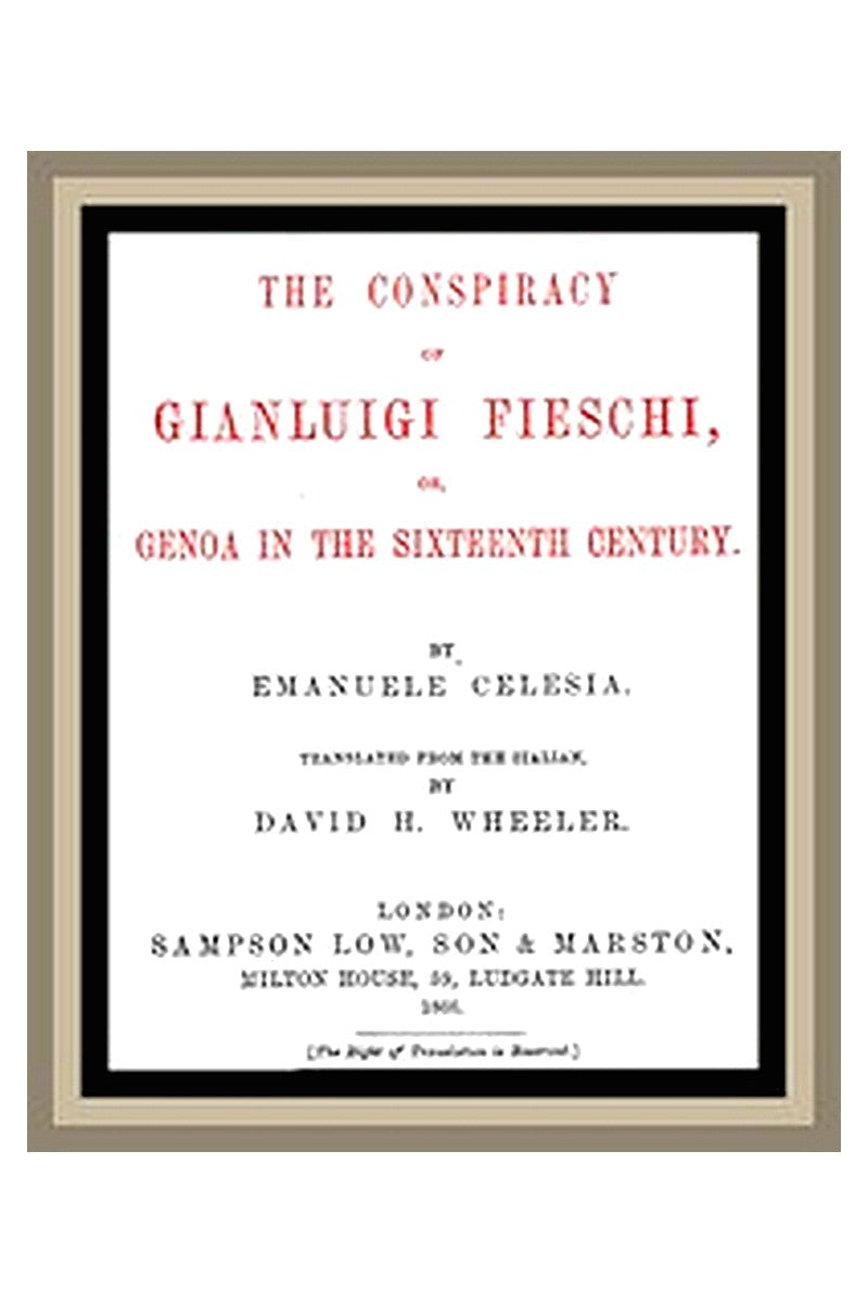 The Conspiracy of Gianluigi Fieschi, or, Genoa in the 16th century