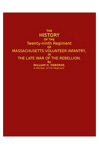 The History of the Twenty-ninth Regiment of Massachusetts Volunteer Infantry