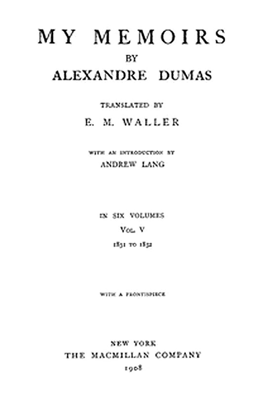 My Memoirs, Vol. V, 1831 to 1832