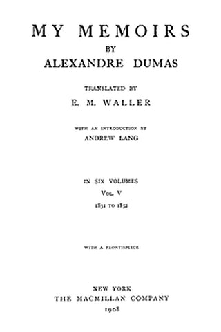 My Memoirs, Vol. V, 1831 to 1832