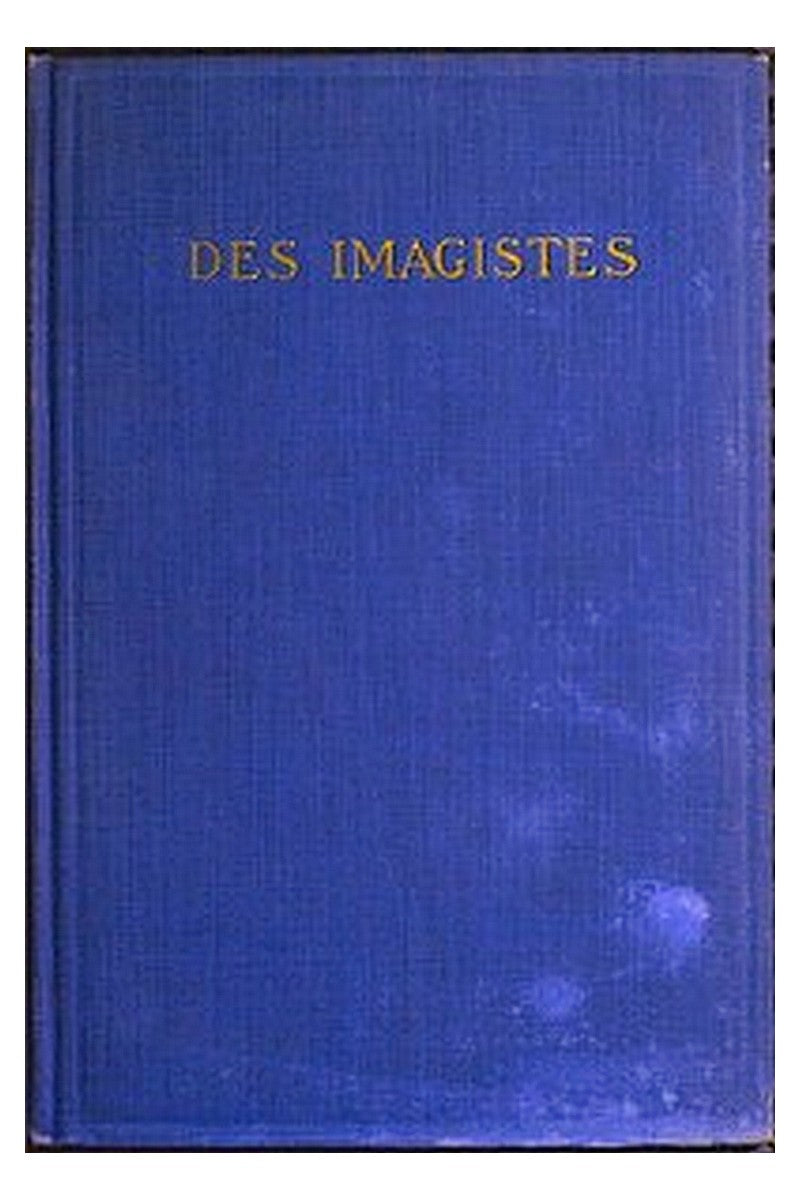 Des Imagistes: An Anthology