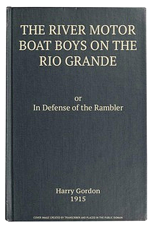 The River Motor Boat Boys on the Rio Grande: In Defense of the Rambler
