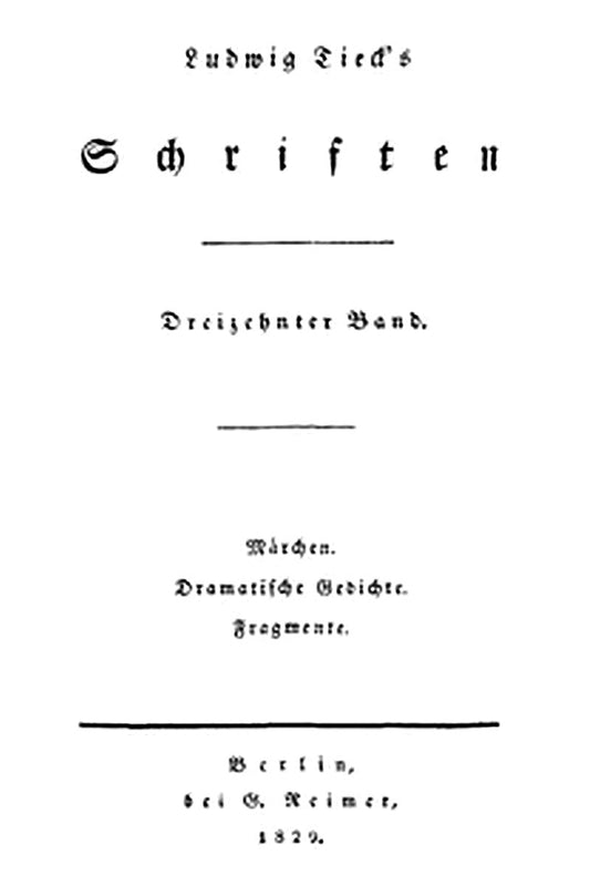 Schriften 13: Märchen Dramatische Gedichte Fragmente