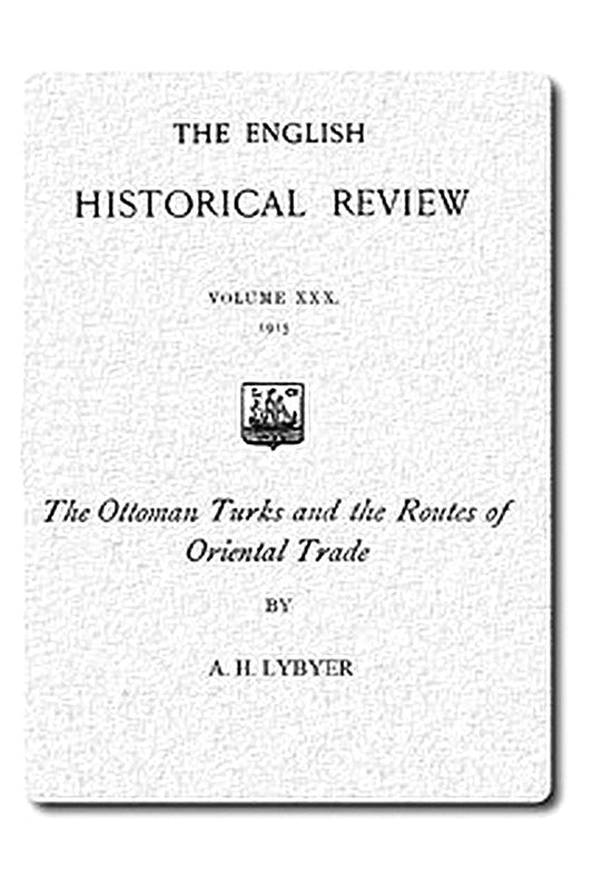 The Ottoman Turks and the Routes of Oriental Trade