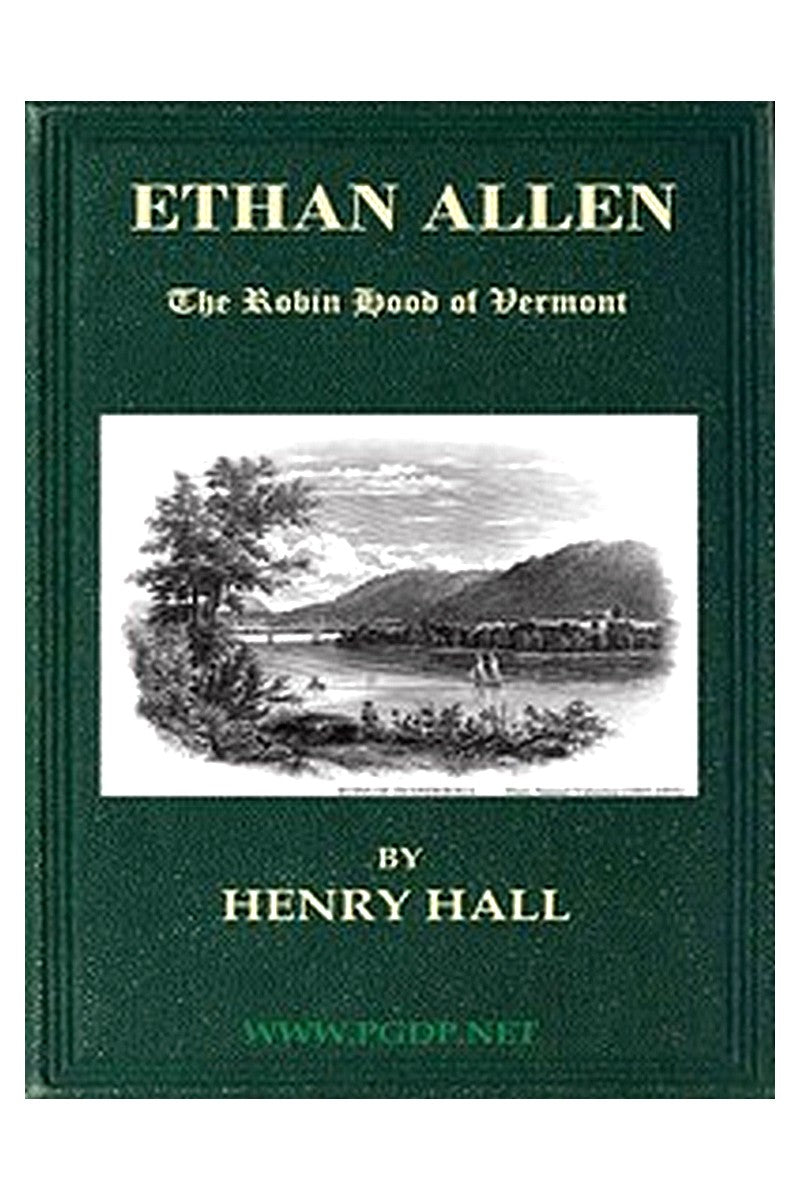 Ethan Allen, the Robin Hood of Vermont