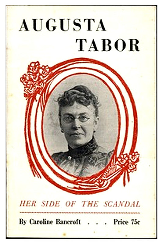 Augusta Tabor: Her Side of the Scandal