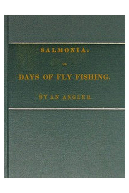 Salmonia; Or, Days of Fly Fishing
