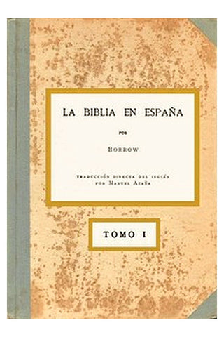 La Biblia en España, Tomo I (de 3)

