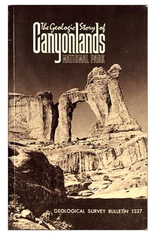 The Geologic Story of Canyonlands National Park