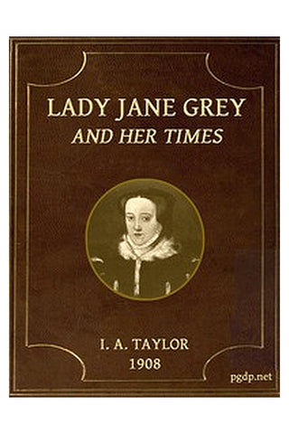 Lady Jane Grey and Her Times