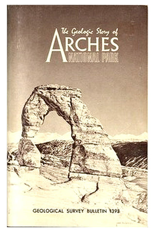 The Geologic Story of Arches National Park