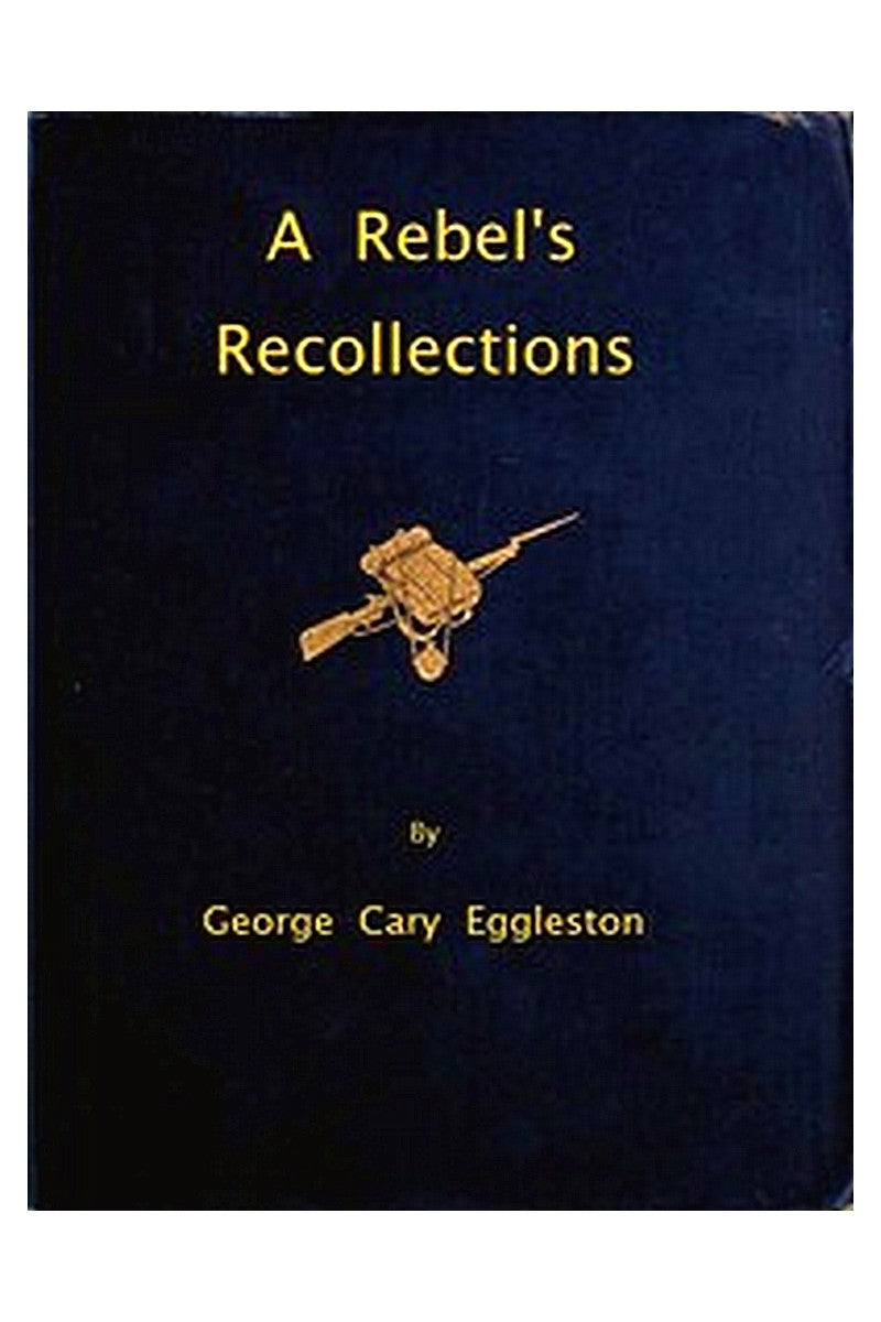 A Rebel's Recollections