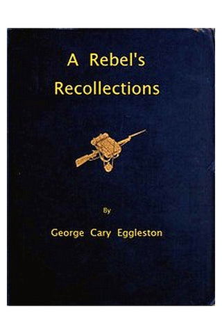 A Rebel's Recollections