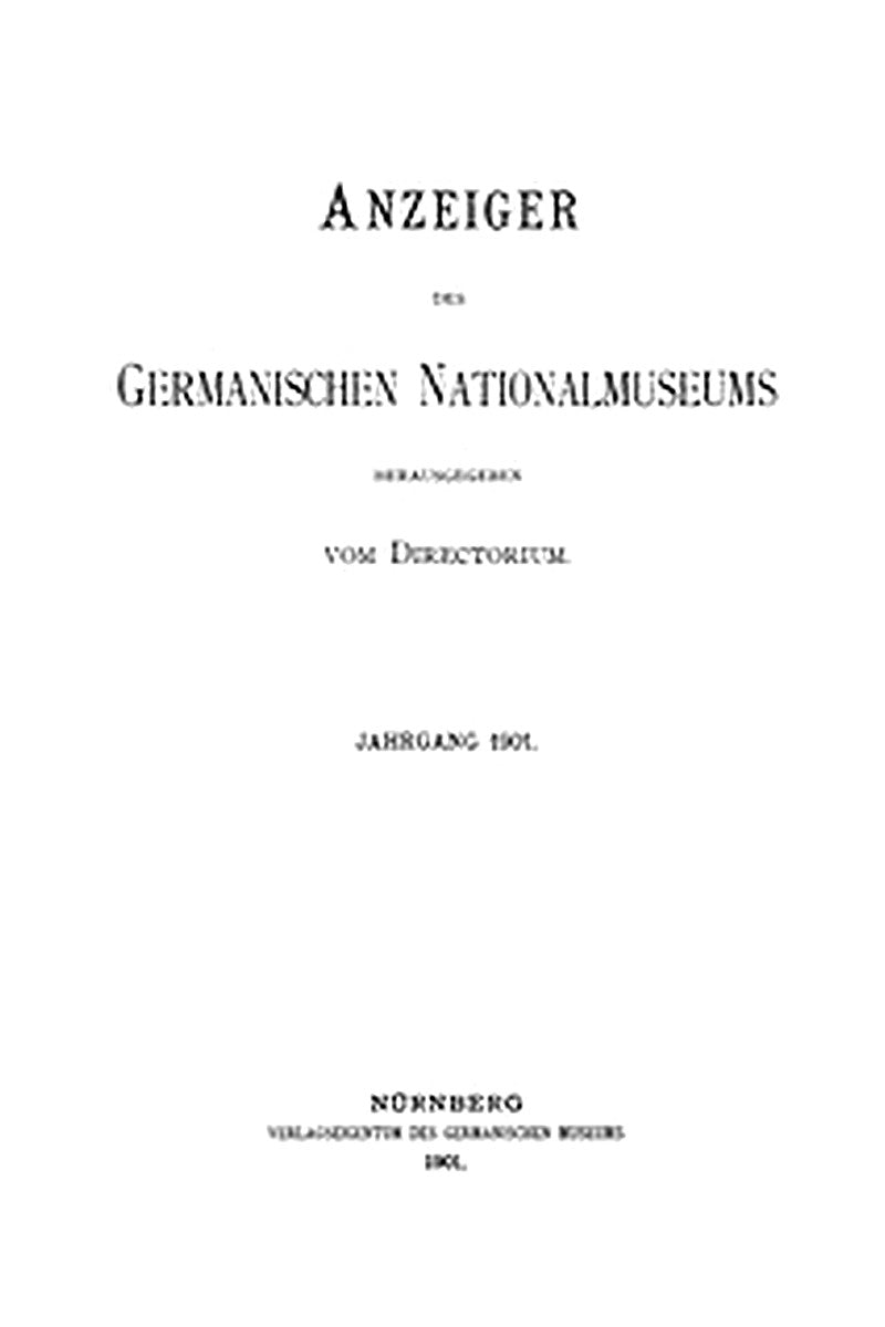 Anzeiger des Germanischen Nationalmuseums, Jahrgang 1901