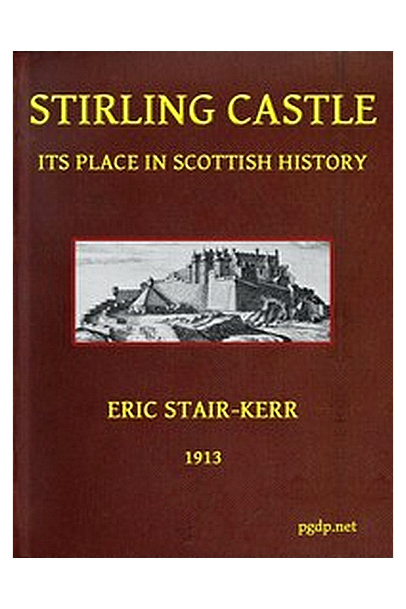 Stirling Castle, its place in Scottish history