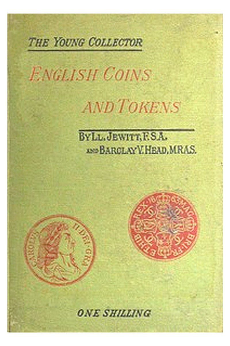 English Coins and Tokens, with a Chapter on Greek and Roman Coins