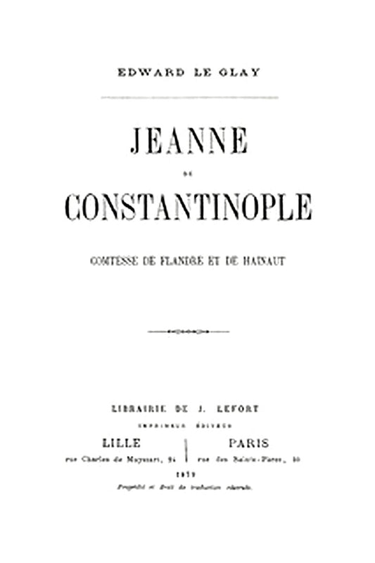 Jeanne de Constantinople: Comtesse de Flandre et de Hainaut