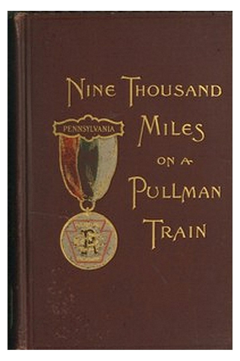 Nine Thousand Miles on a Pullman Train
