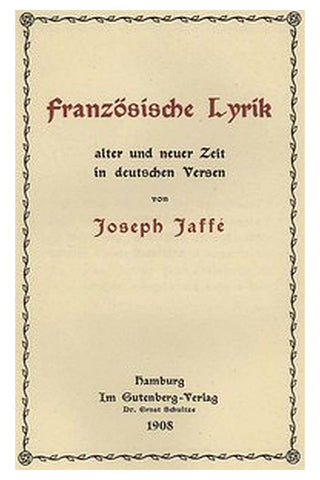Französische Lyrik alter und neuer Zeit in deutschen Versen