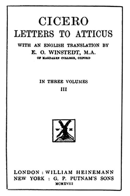 Cicero: Letters to Atticus, Vol. 3 of 3