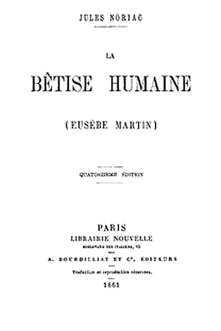 La bêtise humaine (Eusèbe Martin)