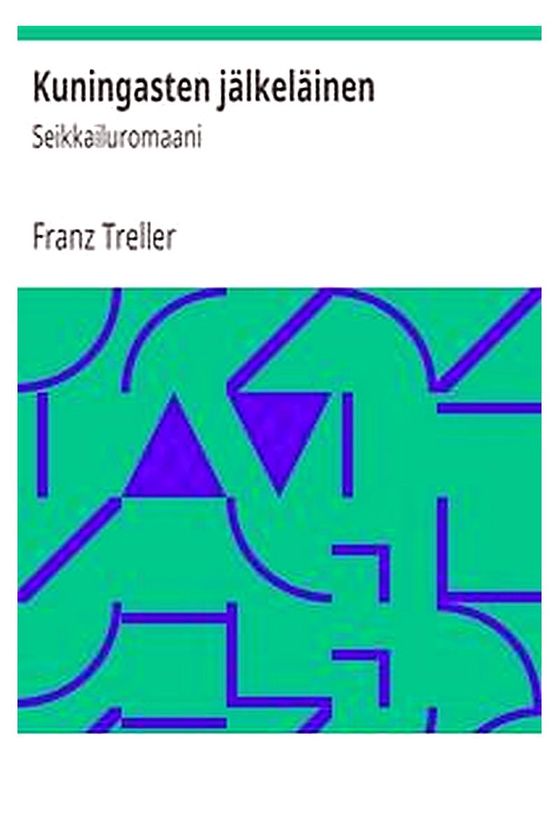 Kuningasten jälkeläinen: Seikkailuromaani