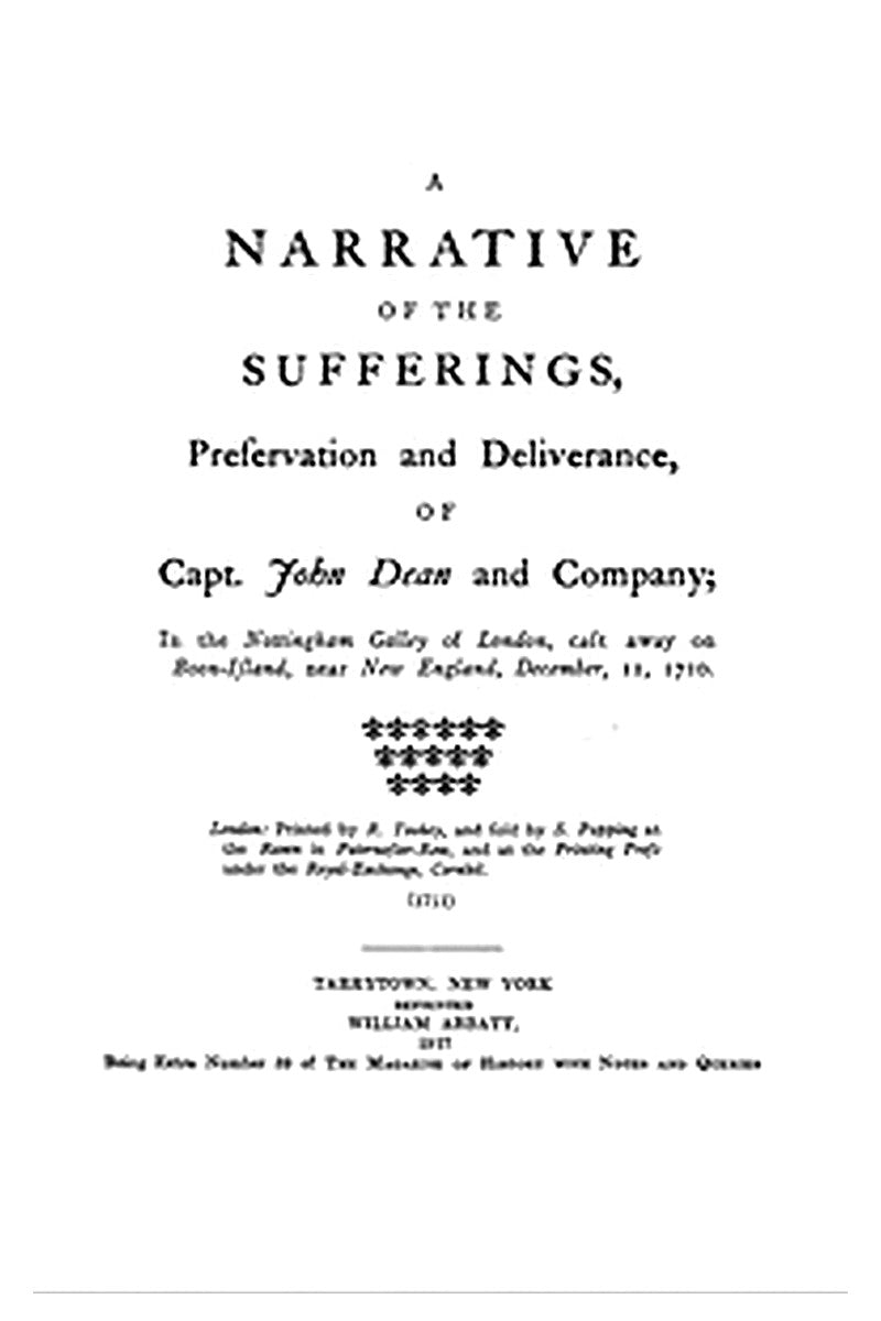 A narrative of the sufferings, preservation and deliverance, of Capt. John Dean and company
