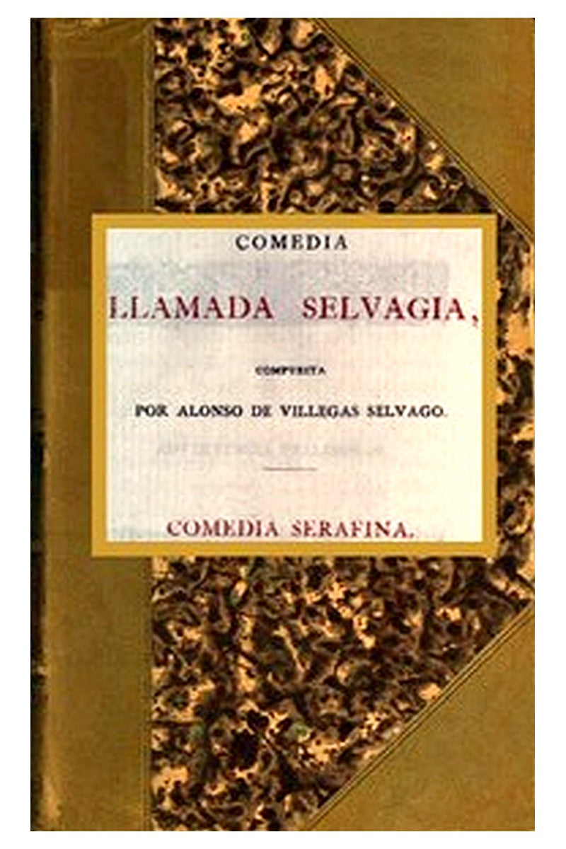 Comedia llamada Selvagia, Comedia Serafina