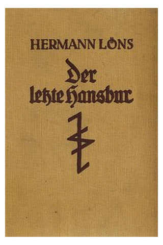 Der letzte Hansbur: Ein Bauernroman aus der Lüneburger Heide