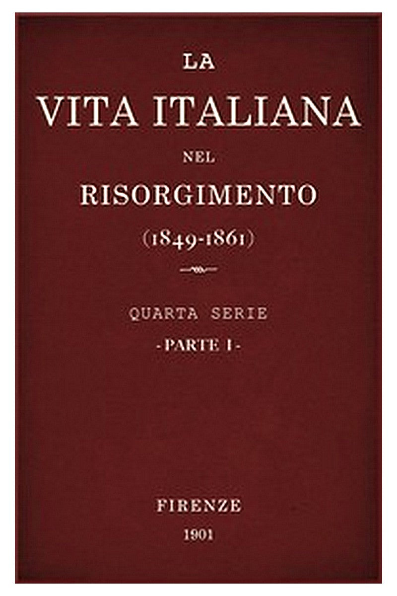La vita Italiana nel Risorgimento (1849-1861), parte 1
