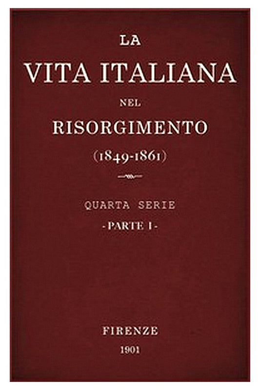 La vita Italiana nel Risorgimento (1849-1861), parte 1
