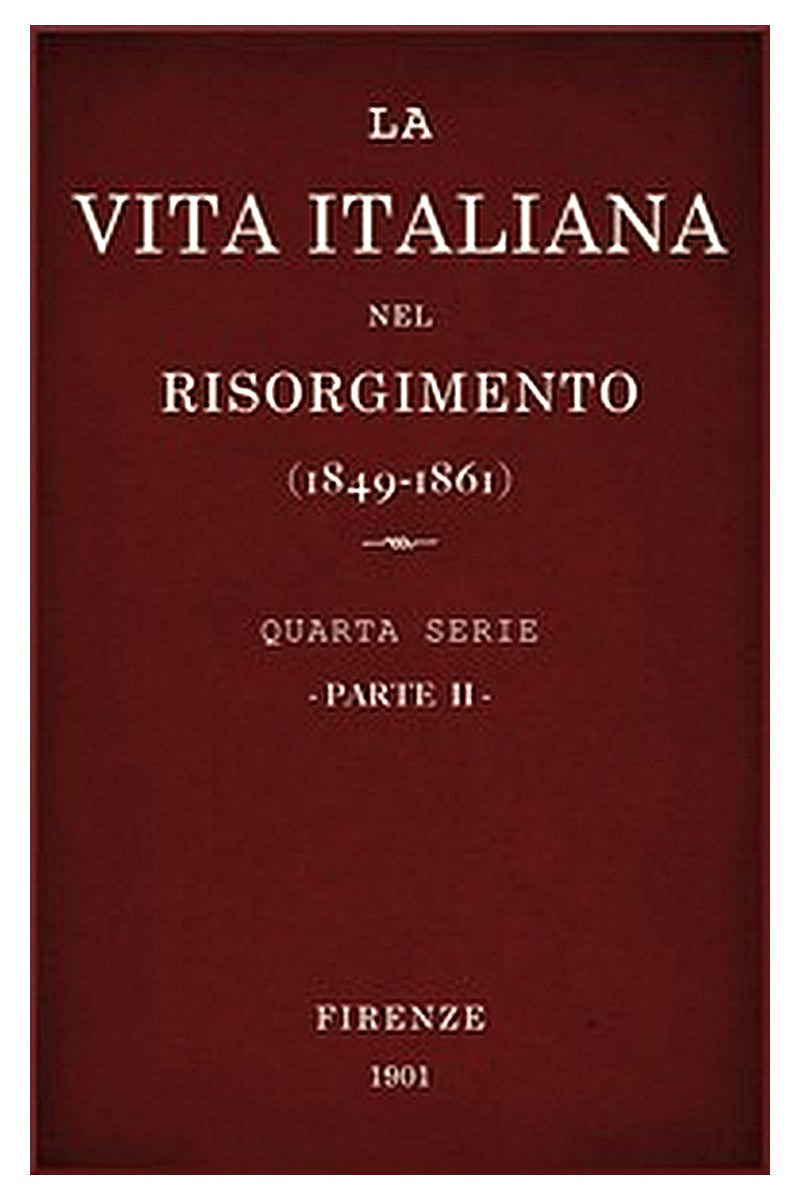 La vita Italiana nel Risorgimento (1849-1861), parte 2
