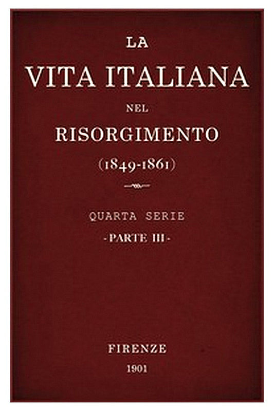 La vita Italiana nel Risorgimento (1849-1861), parte 3
