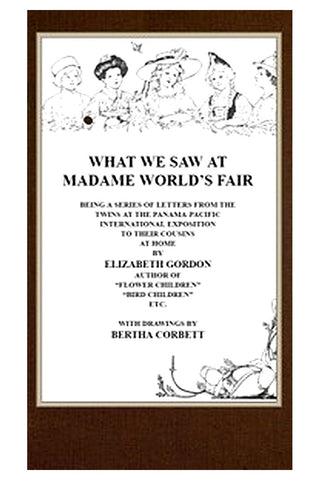 What We Saw at Madame World's Fair
