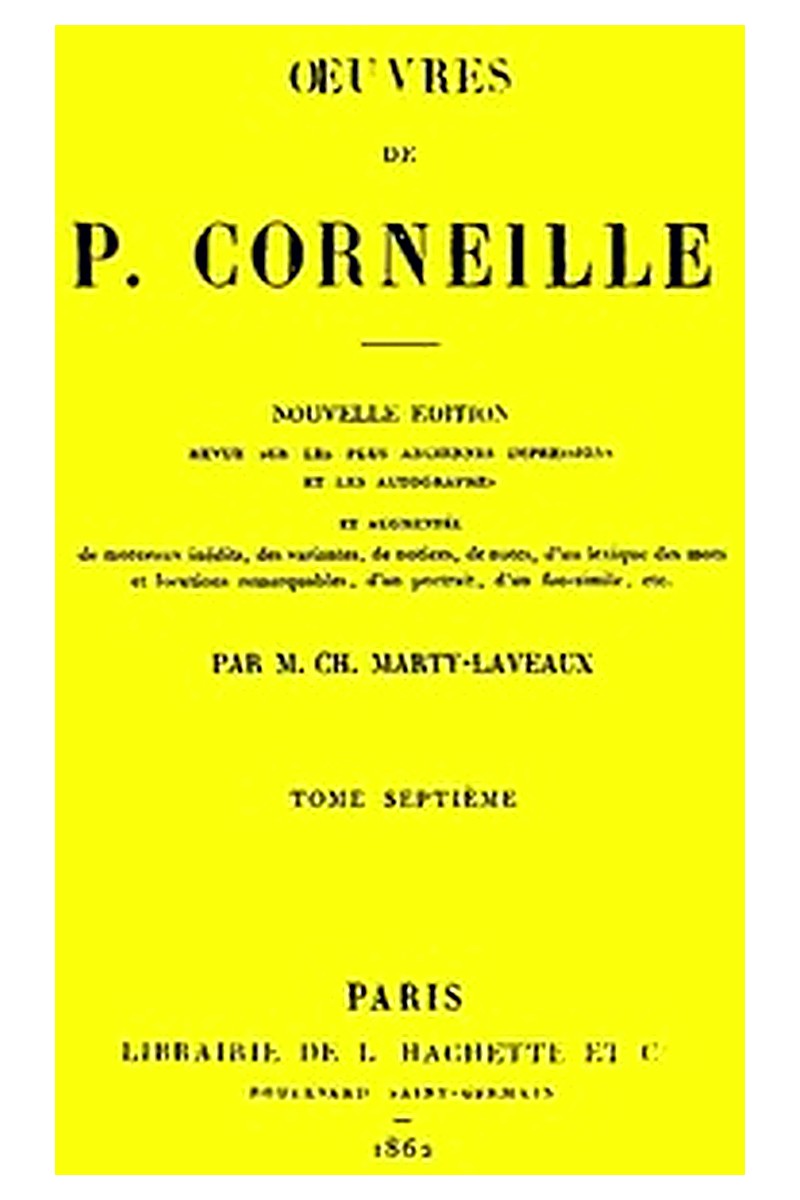 Oeuvres de P. Corneille, Tome 07