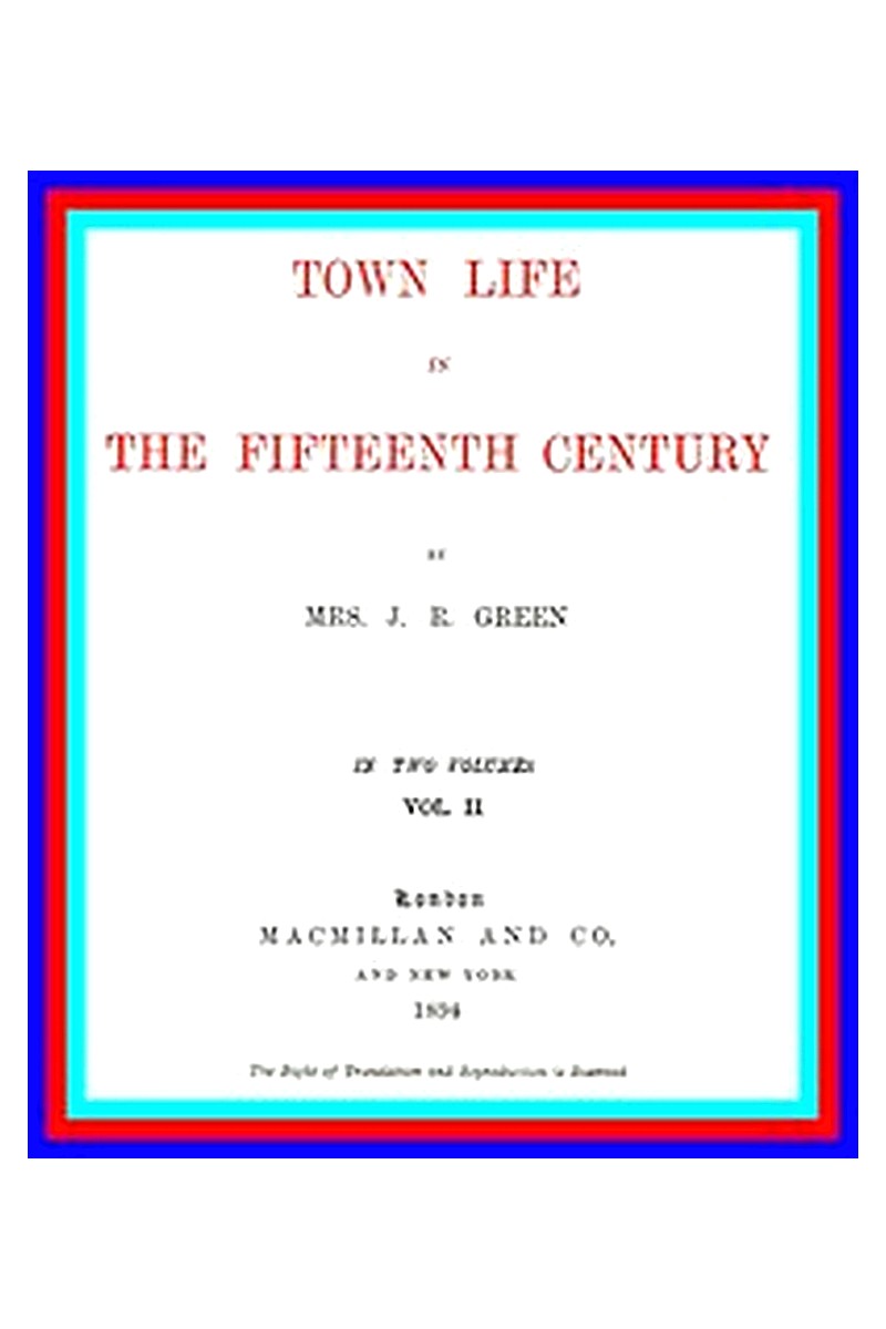 Town Life in the 15th Century, Volume 2 (of 2)
