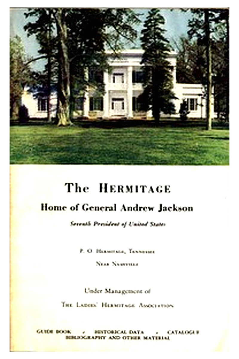 The Hermitage, Home of General Andrew Jackson