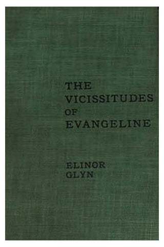 The Vicissitudes of Evangeline