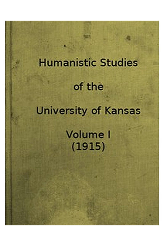 Humanistic Studies of the University of Kansas, Vol. 1