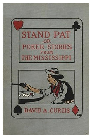 Stand Pat Or, Poker Stories from the Mississippi