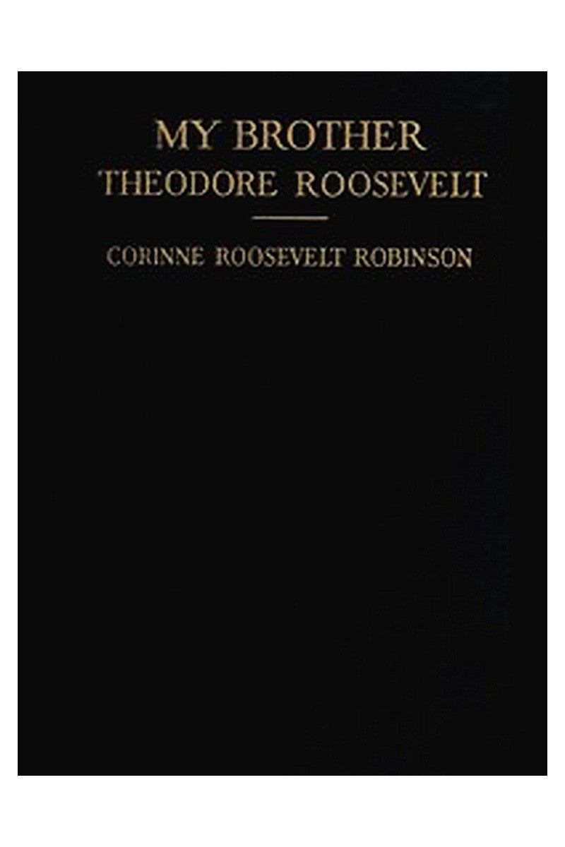 My Brother, Theodore Roosevelt