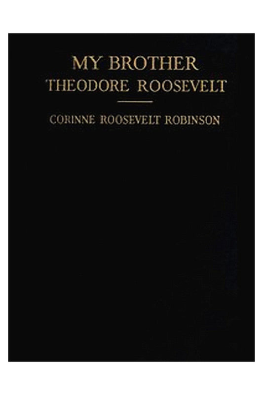 My Brother, Theodore Roosevelt