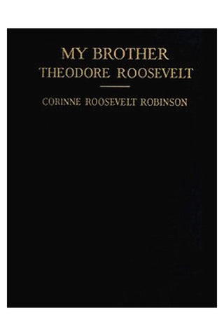 My Brother, Theodore Roosevelt