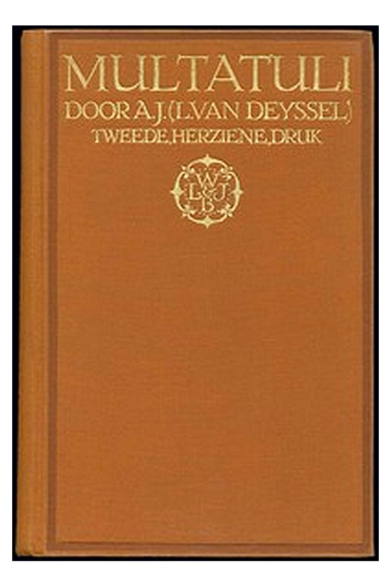 Multatuli: Multatuli en Mr. J van Lennep Multatuli en de Vrouwen