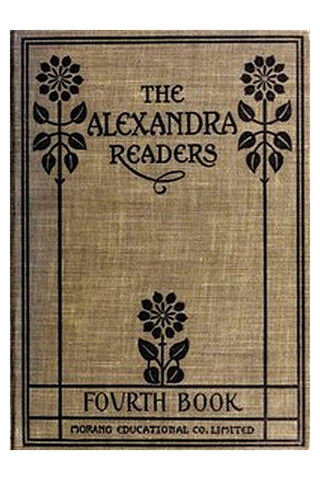 Fourth Reader: The Alexandra Readers
