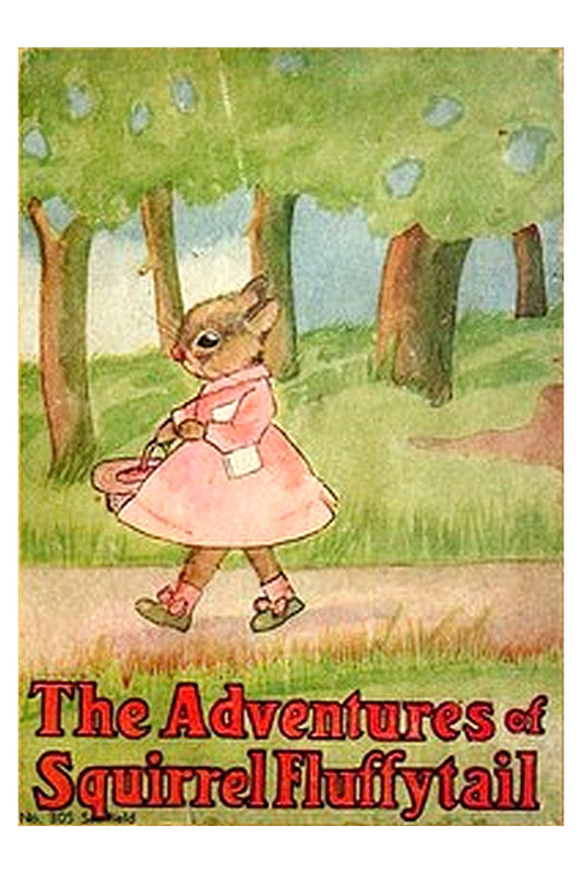 The Adventures of Squirrel Fluffytail: A Picture Story-Book for Children